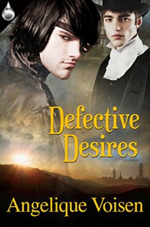 Defective Desires - Angelique Voisen