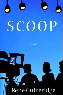 Scoop - Rene Gutteridge