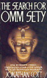 The search for Omm Sety: a search for eternal love - Jonathan Cott