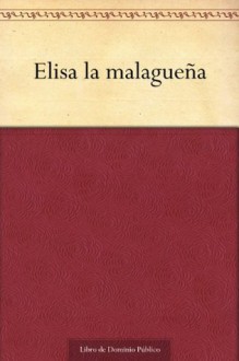 Elisa la malagueña - Juan Valera