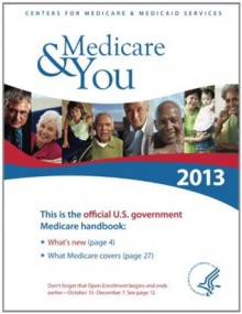 Medicare & You 2013: The Official U.S. Government Handbook - U.S. Department of Health and Human Services