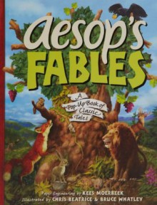 Aesop's Fables: A Pop-Up Book of Classic Tales - Bruce Whatley, Chris Beatrice, Kees Moerbeek