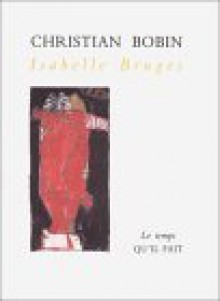 Isabelle Bruges: Récit - Christian Bobin