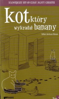 Kot, który wykradał banany - Lilian Jackson Braun