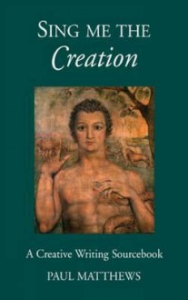 Sing Me The Creation (Social Ecology) - Paul Matthews