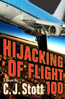 Hijacking of Flight 100 - C. J. Stott