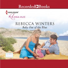 Baby Out of the Blue - Rebecca Winters, Lily Bask, Recorded Books