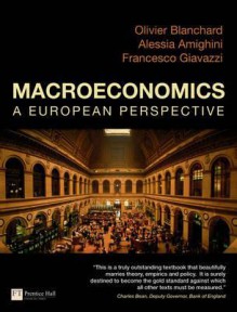 Giavazzi and Blanchard: Macroeconomics A European Perspective - Francesco Giavazzi, Olivier J. Blanchard, Alessia Amighini