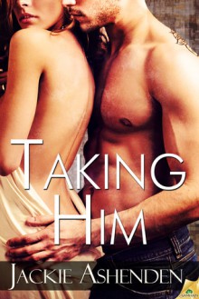 Taking Him - Jackie Ashenden