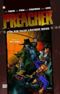 Preacher 04: Für ein paar Leichen mehr - Garth Ennis, Steve Pugh, Carlos Ezquerra, Richard Case