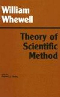 Theory of Scientific Method - William Whewell, Robert E. Butts