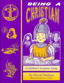 Being a Christian: a Study Book for Children - David Walters