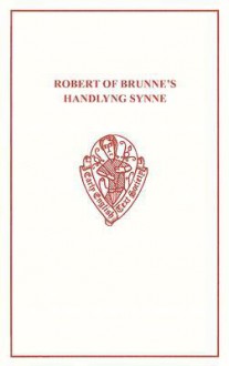 Robert of Brunne's Handlyng Synne - Frederick J. Furnivall