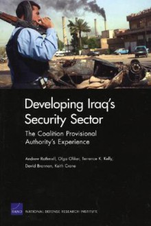 Developing Iraq's Security Sector: The Coalition Provisional Authority's Experience - Andrew Rathmell