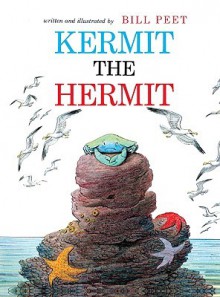 Kermit the Hermit - Bill Peet