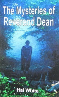 The Mysteries of Reverend Dean - Hal White