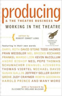 Producing & the Theatre Business - Robert Emmet Long, Elizabeth Ireland McCann