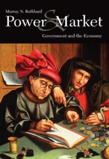 Power and Market (LvMI) - Edward P. Stringham, Murray N. Rothbard