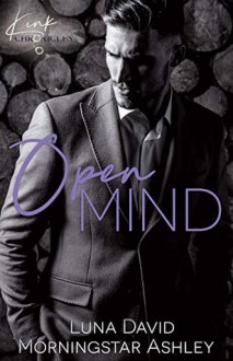 Open Mind (Kink Chronicles #1) - Luna David