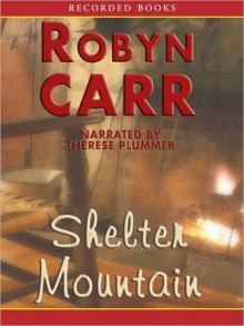 Shelter Mountain (Virgin River Series #2) - Robyn Carr, Therese Plummer