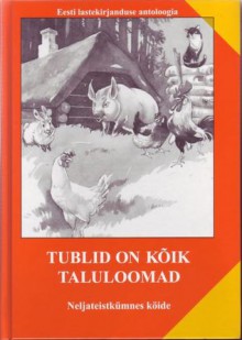 Tublid on kõik taluloomad - Andres Jaaksoo