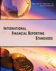 International Financial Reporting Standards - Belverd E. Needles Jr., Marian Powers