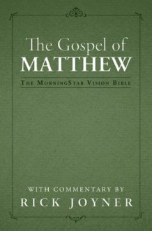 The Gospel of Matthew - Rick Joyner, Kevin Lepp