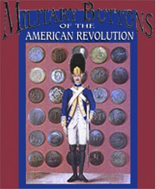 Military Buttons Of The American Revolution - Don Troiani