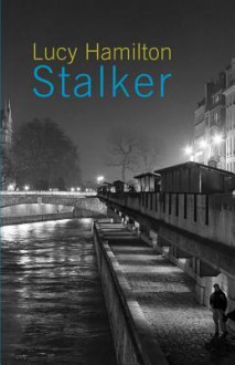 Stalker - Lucy Hamilton