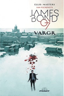 James Bond 007: Vargr #1 - Warren Ellis, Jason Masters