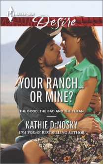 Your Ranch...Or Mine? - Kathie DeNosky