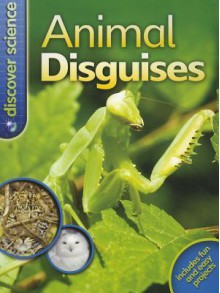 Discover Science: Animal Disguises - Belinda Weber