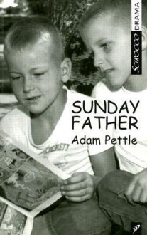 Sunday Father - Adam Pettle