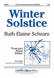 Winter Solstice: Three-Part Mixed Edition - Ruth Elaine Schram