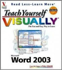 Teach Yourself Visually Word 2003 - Ruth Maran