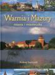 Warmia i Mazury. Miasta i miasteczka - Andrzej Stachurski