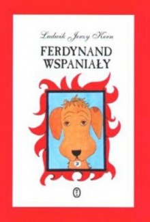 Ferdynand Wspaniały - Ludwik Jerzy Kern