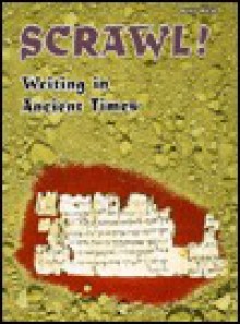 Scrawl!: Writing in Ancient Times - Lerner Publishing Group