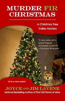 Murder Fir Christmas (Christmas Tree Valley Mysteries Book 1) - Jeni Chappelle, Jim Lavene, Joyce Lavene