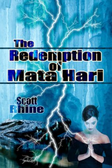 The Redemption of Mata Hari - Scott Rhine