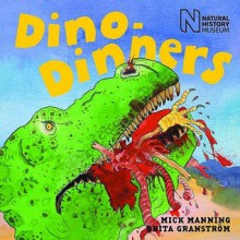 Dino-dinners - Mick Manning, Brita Granstrom