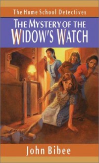 The Mystery of the Widow's Watch - John Bibee