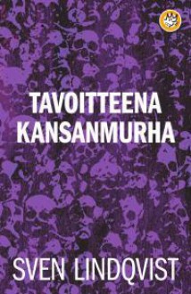 Tavoitteena kansanmurha - Sven Lindqvist, Heikki Salojärvi