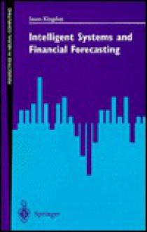 Intelligent Systems and Financial Forecasting - Jason Kingdon, J. Taylor, C. Mannion