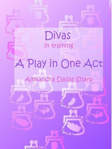 Divas in Training - Alexandra, Dallas Sharp