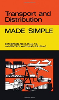 Transport and Distribution (Made Simple Books) - Don Benson, Geoffrey Whitehead