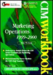 Marketing Operations 1999-2000 (Cim Workbook Series) - Mike Worsam