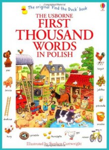 First Thousand Words in Polish (Usborne First Thousand Words) - Heather Amery, Stephen Cartwright