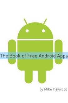 The Book of Free Android Apps - Minute Help Guides