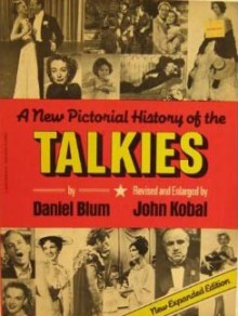 A pictorial history of the talkies - Daniel C. Blum